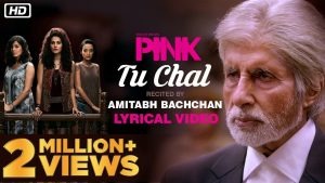 Read more about the article Amitabh Bachchan’s PINK Movie – Tu Chal Song Lyrics